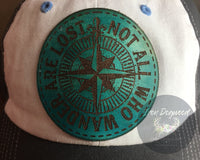 Not All Who Wander Are Lost - Engraved Leather Hat Badge & Snapback - Lord of the Rings, Wild Child, Wanderlust, Compass Rose, Freedom